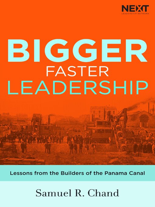 Title details for Bigger, Faster Leadership by Samuel Chand - Available